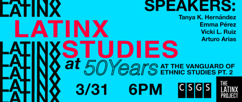 Latinx Studies @ 50: Part Two